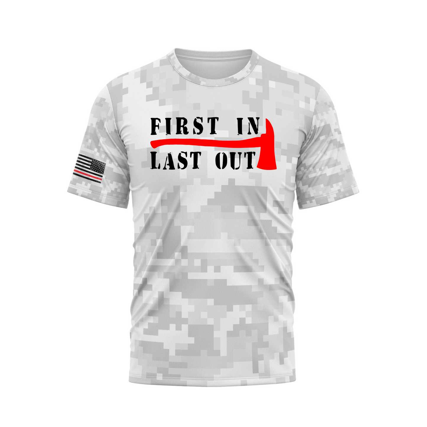 First In Last Out Firefighter Performance Tee