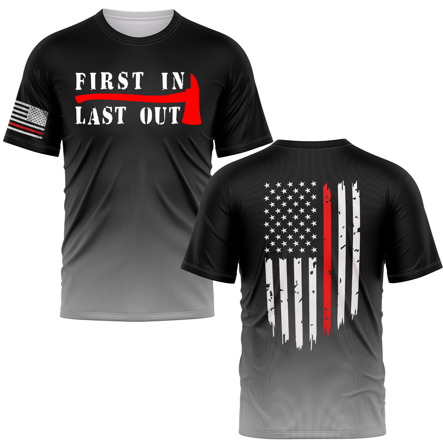 First In Last Out Firefighter Performance Tee