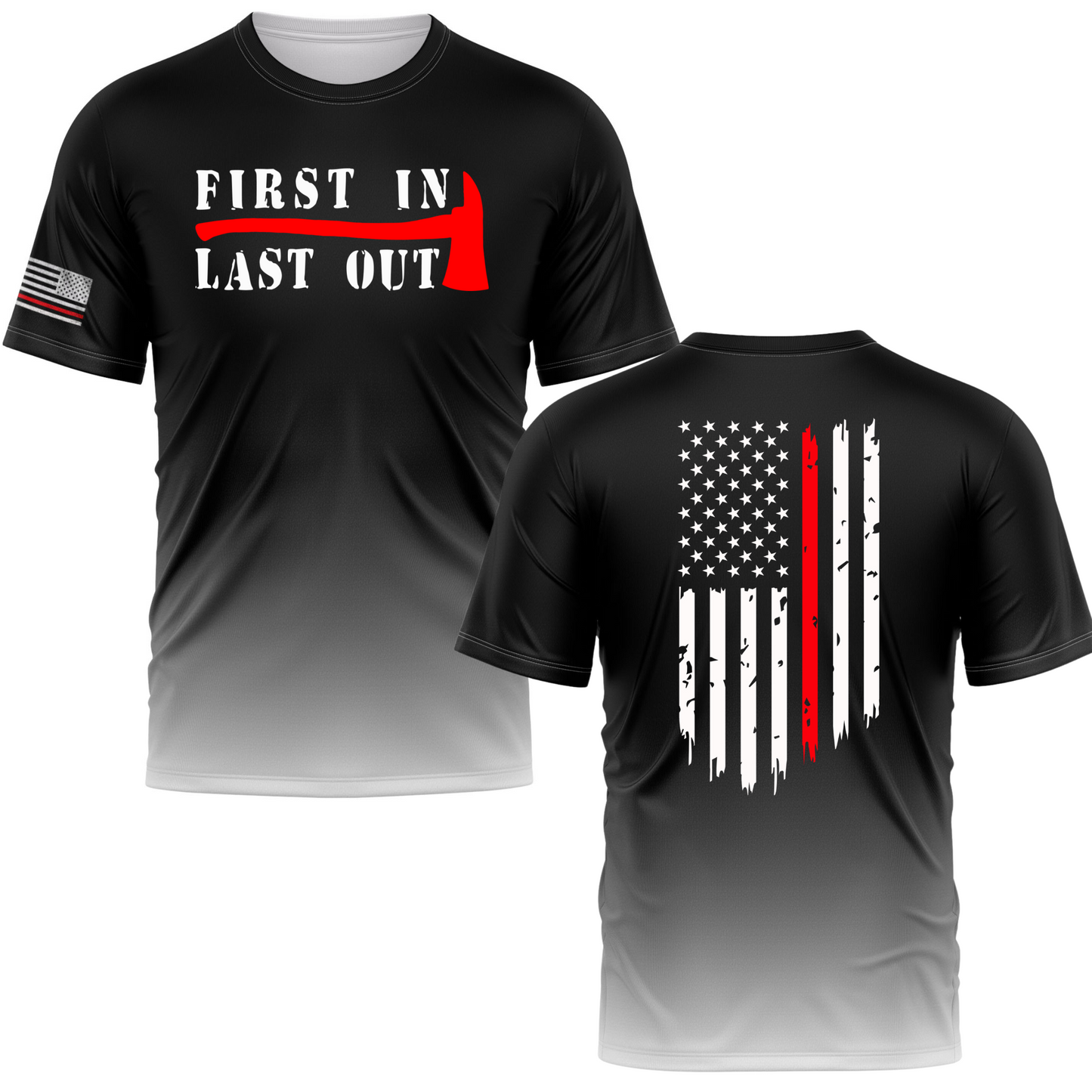 First In Last Out Firefighter Performance Tee