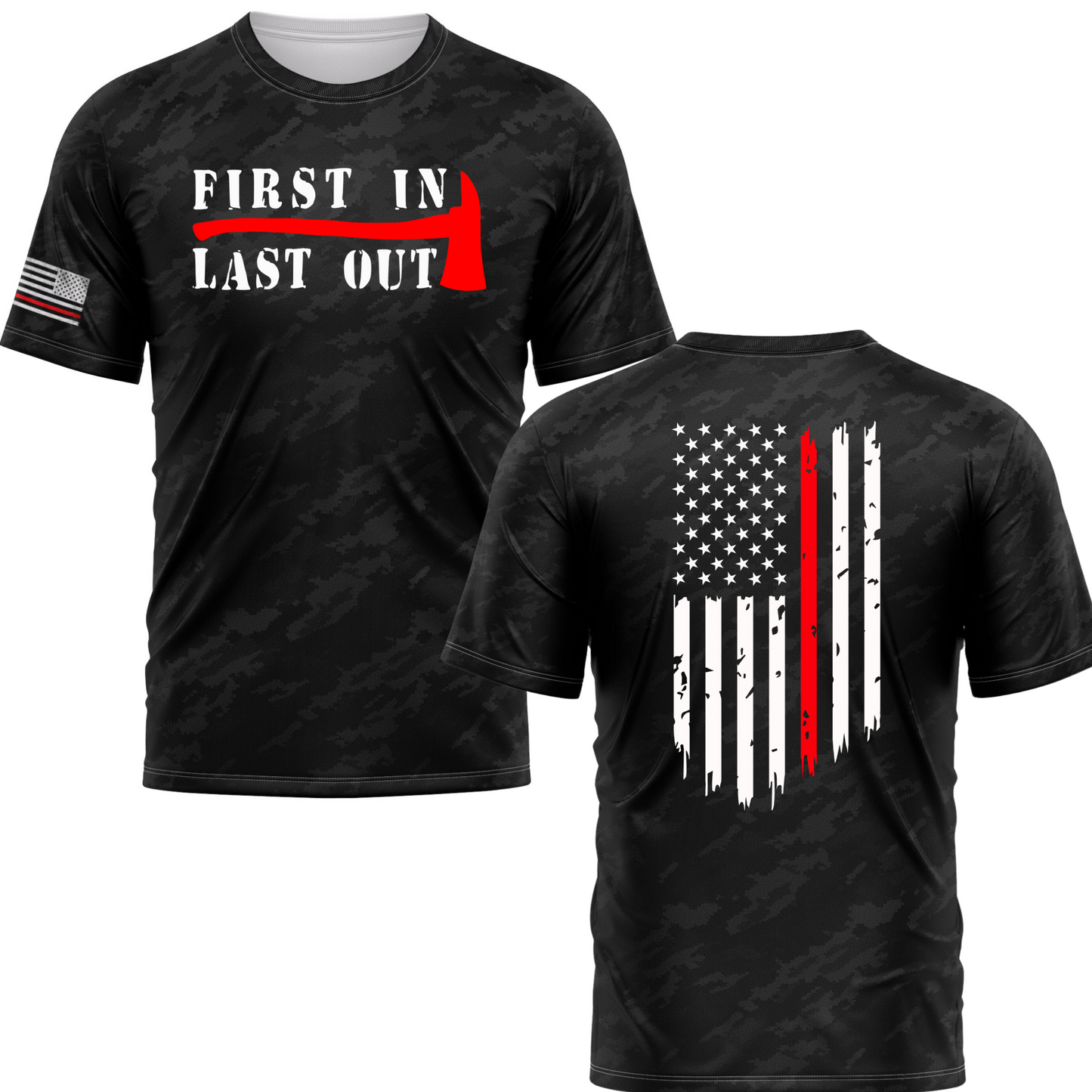 First In Last Out Firefighter Performance Tee