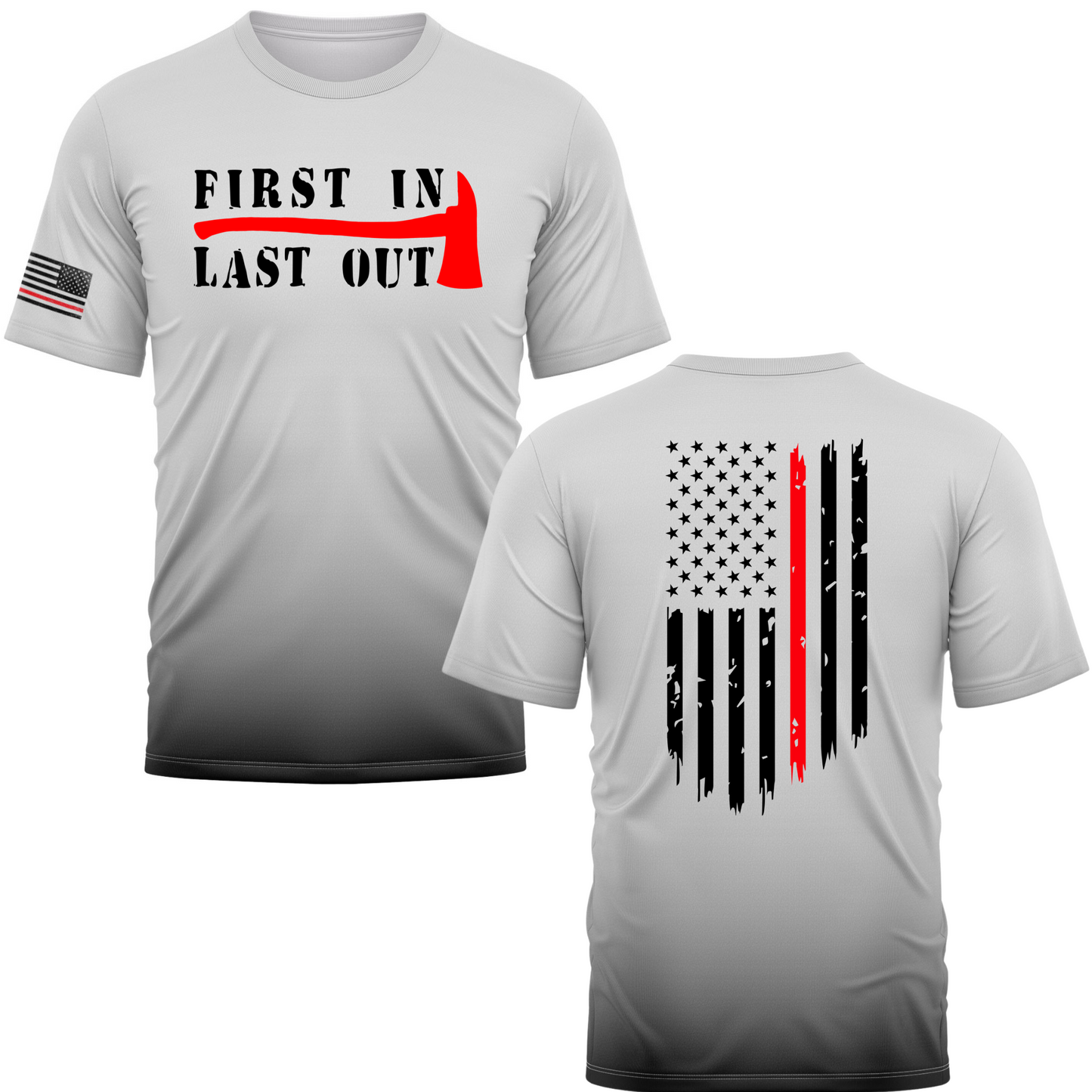 First In Last Out Firefighter Performance Tee